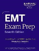 Kaplan Medical - EMT Exam Prep, Seventh Edition: Focused Prep Book and Study Guide for the NREMT Cognitive Exam