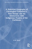 Al M. Rocca, Rocca Al M. - Historical Geography of Christopher Columbuss First Voyage and His