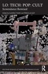 Priscilla Thain Guy, Priscilla Guy, Alanna Thain - Lo: Tech: Pop: Cult