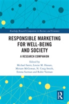 Michael Hassan Saren, Louise M. Hassan, Miriam McGowan, Michael Saren, N. Craig Smith, Emma Surman... - Responsible Marketing for Well-Being and Society