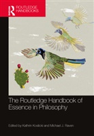 Kathrin (University of Neuchatel Koslicki, Kathrin Koslicki, Koslicki Kathrin, Michael J. Raven - Routledge Handbook of Essence in Philosophy