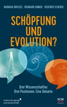 Barbara Drossel, Reinhard Junker, Siegfri Scherer, Siegfried Scherer - Schöpfung und Evolution?