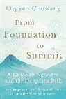 Orgyen Chowang, Dzongsar Jamyang Khyentse - From Foundation to Summit