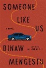Dinaw Mengestu - Someone Like Us