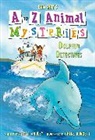 Chloe Burgett, Ron Roy, Kayla Whaley - A to Z Animal Mysteries #4: Dolphin Detectives