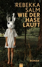 Rebekka Salm - Wie der Hase läuft
