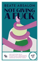 Beate Absalon - Not giving a fuck