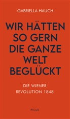 Gabriella Hauch - Die Wiener Revolution 1948