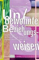 Rosanna Umbach, Heidel, Ulf Heidel, Rosanna Umbach - Un/Gewohnte Beziehungsweisen