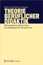 Ruben Tecklenburg-Rapske - Theorie beruflicher Didaktik