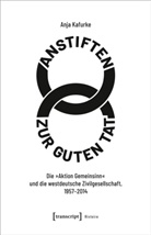 Anja Kafurke, Anja Sommer - Anstiften zur guten Tat