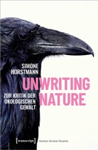 Simone Horstmann - Unwriting Nature