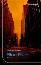 Hari Kunzru, Nicolai von Schweder-Schreiner - Blue Ruin
