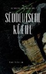 Christian Schaller - Kulturgeschichten zur Süddeutschen Küche