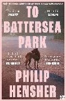 Philip Hensher, Hensher Philip - To Battersea Park