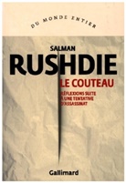Salman Rushdie - Le couteau : réflexions suite à une tentative d'assassinat