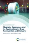 Michael D (University of Cambridge Mantle, Leslie P Hughes, Leslie P (AstraZeneca Hughes, Leslie P. Hughes, Michael D Mantle, Michael D (University of Cambridge Mantle... - Magnetic Resonance and Its Applications in Drug Formulation and