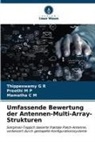 Mamatha C M, Preethi M P, Thippeswamy G R - Umfassende Bewertung der Antennen-Multi-Array-Strukturen