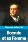 Théodore de Banville - Socrate et sa Femme
