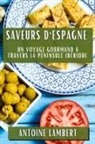 Antoine Lambert - Saveurs d'Espagne