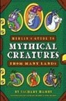 Zachary Hamby, Rachel Hamby - Merlin's Guide to Mythical Creatures from Many Lands