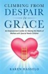 Karen Hasselo - Climbing From Despair to Grace