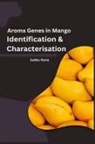 Subbu Rana - Aroma Genes in Mango Identification & Characterisation