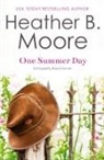 Heather B. Moore - One Summer Day