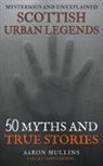 Aaron Mullins - Scottish Urban Legends