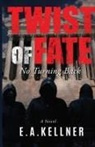E. A. Kellner - Twist of Fate