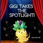 Amber M Hill - GiGi Takes The Spotlight!