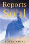 Robin White - Reports From The Soul