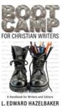 L. Edward Hazelbaker - Boot Camp for Christian Writers