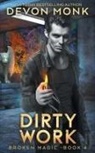 Devon Monk - Dirty Work