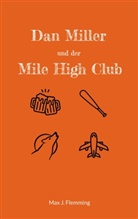 Max J Flemming, Max J. Flemming - Dan Miller und der Mile High Club