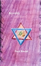 Paul Riedel - Bavaria and Beer