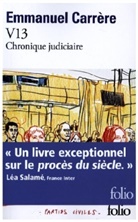 Emmanuel Carrère - V13 : chronique judiciaire