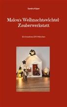 Sandra Küper - Malou's Weihnachtswichtel-Zauberwerkstatt