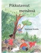 Marianne Mattila - Pikkutassut metsässä
