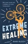 Mari Ruddy - Extreme Healing