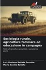 Maria Cecília Batista, Luiz Gustavo Batista Ferreira - Sociologia rurale, agricoltura familiare ed educazione in campagna