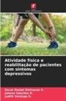 Oscar Daniel Ontiveros S., Johana Sánchez H., Judith Verdugo G. - Atividade física e reabilitação de pacientes com sintomas depressivos