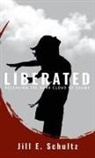 Jill E. Schultz - Liberated