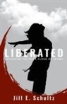 Jill E. Schultz - Liberated