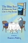 Sharon Mabry - The Blue Box and Memories that Live in the Bones