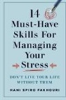 Hani Spiro Fakhouri - 14 Must-Have Skills for Managing Your Stress