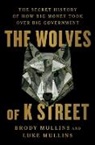 Brody Mullins, Luke Mullins, Brody Mullins, Brody/ Mullins Mullins, Luke Mullins - The Wolves of K Street