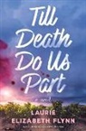 Laurie Elizabeth Flynn, Laurie Elizabeth Flynn - Till Death Do Us Part
