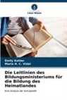 Emily Kohler, Maria H C Vidal, Maria H. C. Vidal - Die Leitlinien des Bildungsministeriums für die Bildung des Heimatlandes