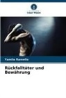 Yamila Ramello - Rückfalltäter und Bewährung